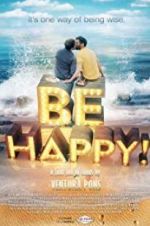 Watch Be Happy! (the musical) Watch123movies