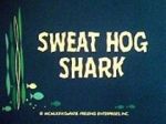 Watch Sweat Hog Shark Watch123movies