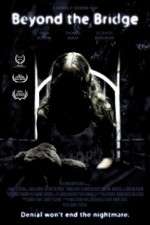 Watch Beyond the Bridge Watch123movies