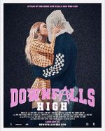 Watch Downfalls High Watch123movies