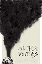 Watch All These Voices Watch123movies