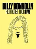 Watch Billy Connolly: High Horse Tour Live Watch123movies