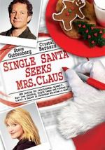 Watch Single Santa Seeks Mrs. Claus Watch123movies