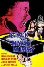Watch Attack of the Mayan Mummy Watch123movies