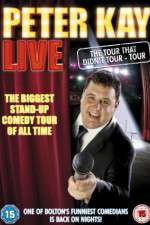 Watch Peter Kay: The Tour That Didn\'t Tour Tour Watch123movies