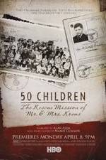 Watch 50 Children: The Rescue Mission of Mr. And Mrs. Kraus Watch123movies