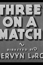 Watch Three on a Match Watch123movies