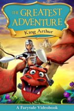 Watch The Greatest Adventure: King Arthur Watch123movies