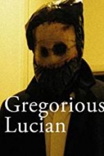 Watch Gregorious Lucian Watch123movies