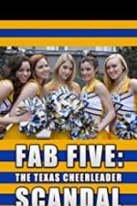 Watch Fab Five: The Texas Cheerleader Scandal Watch123movies