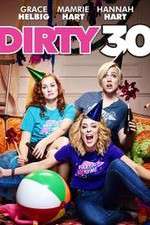Watch Dirty 30 Watch123movies