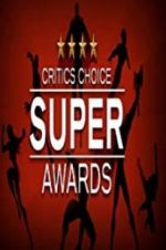 Watch The Critics\' Choice Super Awards Watch123movies