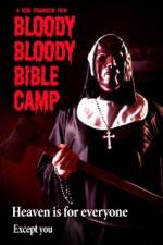 Watch Bloody Bloody Bible Camp Watch123movies