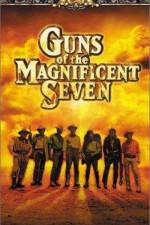 Watch Guns of the Magnificent Seven Watch123movies