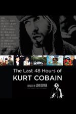Watch The Last 48 Hours of Kurt Cobain Watch123movies