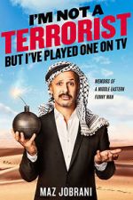 Watch Maz Jobrani: I\'m Not a Terrorist, But I\'ve Played One on TV Watch123movies