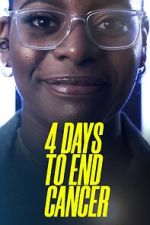 Watch 4 Days to End Cancer Watch123movies