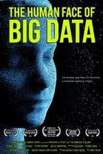 Watch The Human Face of Big Data Watch123movies