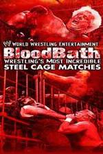 Watch WWE Bloodbath Wrestling's Most Incredible Steel Cage Matches Watch123movies