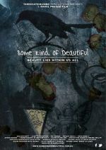 Watch Some Kind of Beautiful Watch123movies