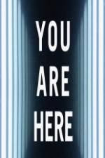 Watch You Are Here Watch123movies