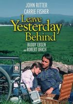 Watch Leave Yesterday Behind Watch123movies