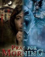 Watch Pray for Morning Watch123movies