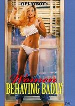 Watch Playboy: Women Behaving Badly Watch123movies