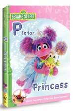 Watch Sesame Street: Abby & Friends - P Is for Princess Watch123movies