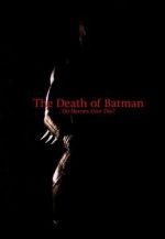 Watch The Death of Batman (Short 2003) Watch123movies