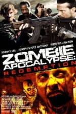 Watch Zombie Apocalypse Redemption Watch123movies