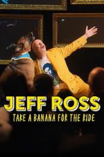 Watch Jeff Ross: Take a Banana for the Ride Watch123movies