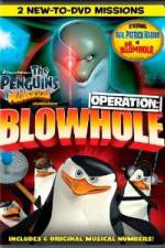 Watch The Penguins of Madagascar Operation Blowhole Watch123movies