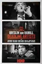 Watch Breslin and Hamill: Deadline Artists Watch123movies