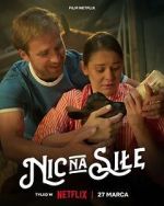 Watch Nic na sile Watch123movies