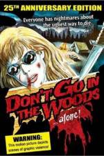 Watch Don't Go in the Woods Watch123movies