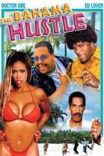 Watch The Bahama Hustle Watch123movies