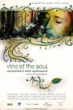 Watch Vine of the Soul Encounters with Ayahuasca Watch123movies
