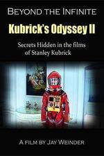Watch Kubrick's Odyssey II Secrets Hidden in the Films of Stanley Kubrick Part Two Beyond the Infinite Watch123movies