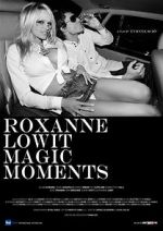 Watch Roxanne Lowit Magic Moments Watch123movies