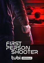 Watch First Person Shooter Watch123movies