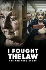 Watch I Fought the Law: The Ann Ming Story Watch123movies