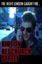 Watch Riot on Redchurch Street Watch123movies