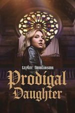 Watch Taylor Tomlinson: Prodigal Daughter Watch123movies