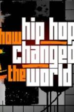 Watch How Hip Hop Changed The World Watch123movies