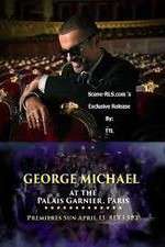 Watch George Michael at the Palais Garnier Paris Watch123movies