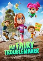 Watch My Fairy Troublemaker Watch123movies