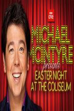 Watch Michael McIntyre's Easter Night at the Coliseum Watch123movies
