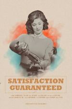 Watch Satisfaction Guaranteed (Short 2017) Watch123movies