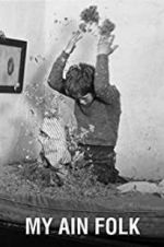 Watch My Ain Folk Watch123movies